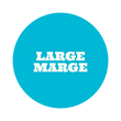 LARGE MARGE